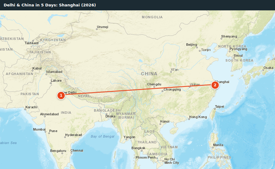 Route map for Delhi & China in 5 Days: Shanghai (2026)